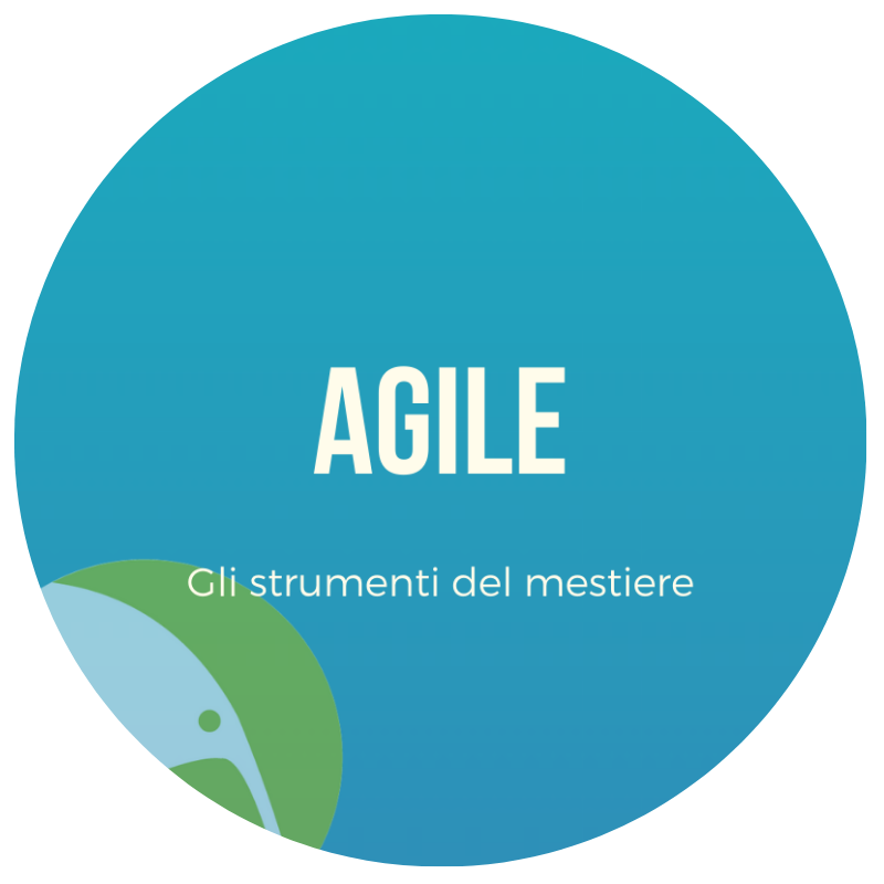 agile - gli strumenti del nostro mestiere